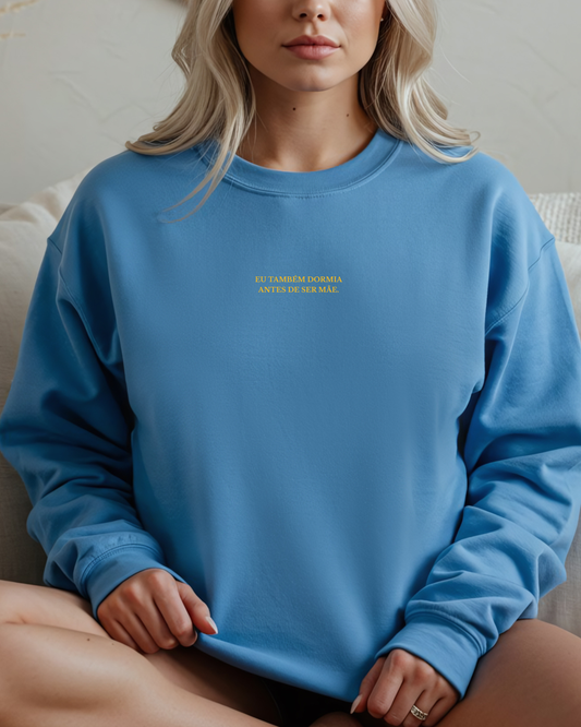 Sweatshirt Eu também dormia antes de ser mãe - Azul/Amarelo