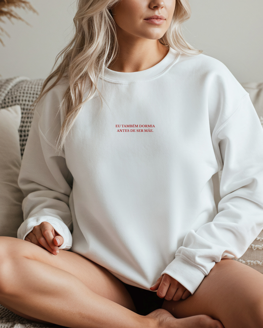 Sweatshirt Eu também dormia antes de ser mãe - Branco/Vermelho